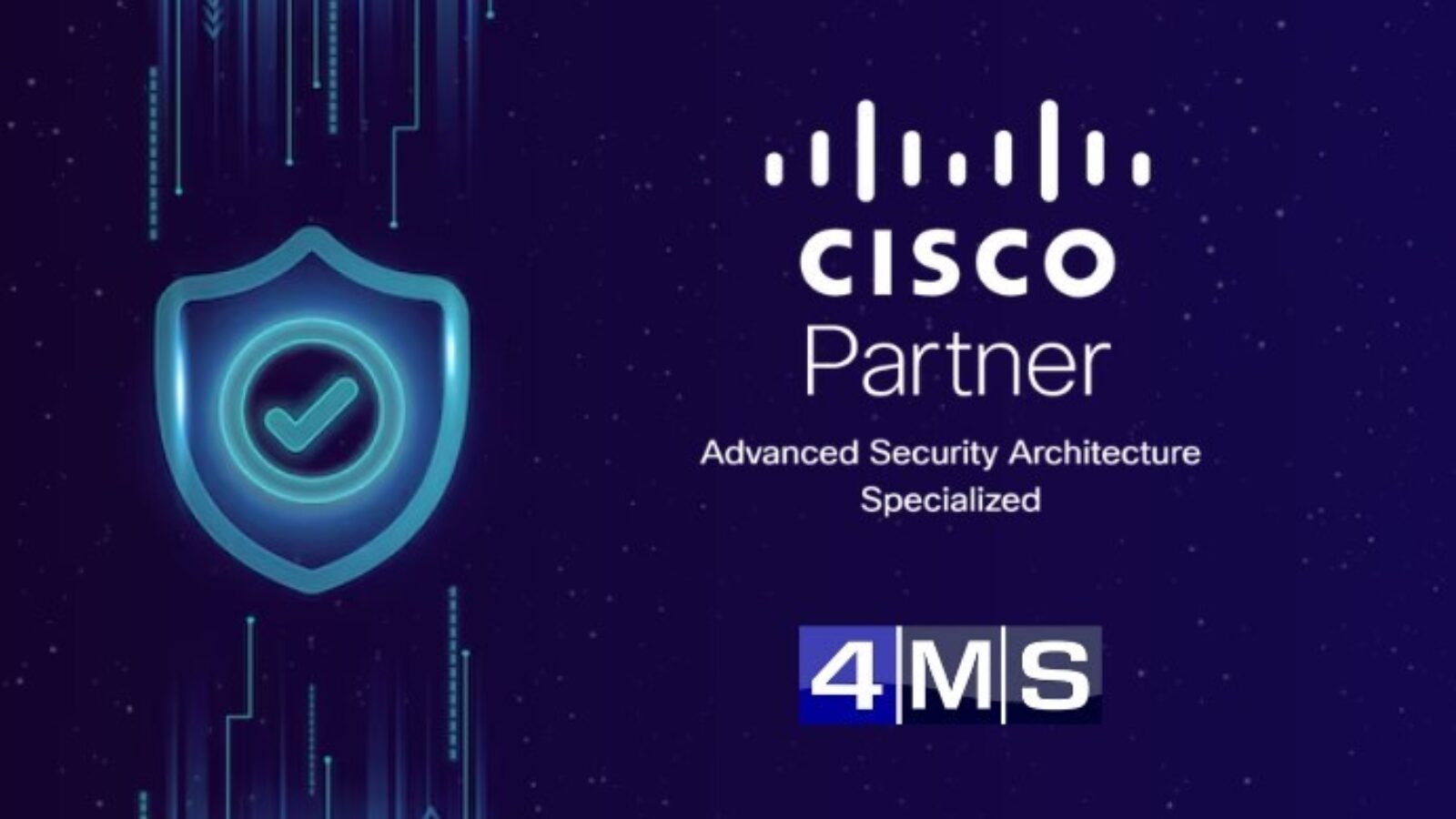 4MS achieve Cisco advanced security architecture specialisation
