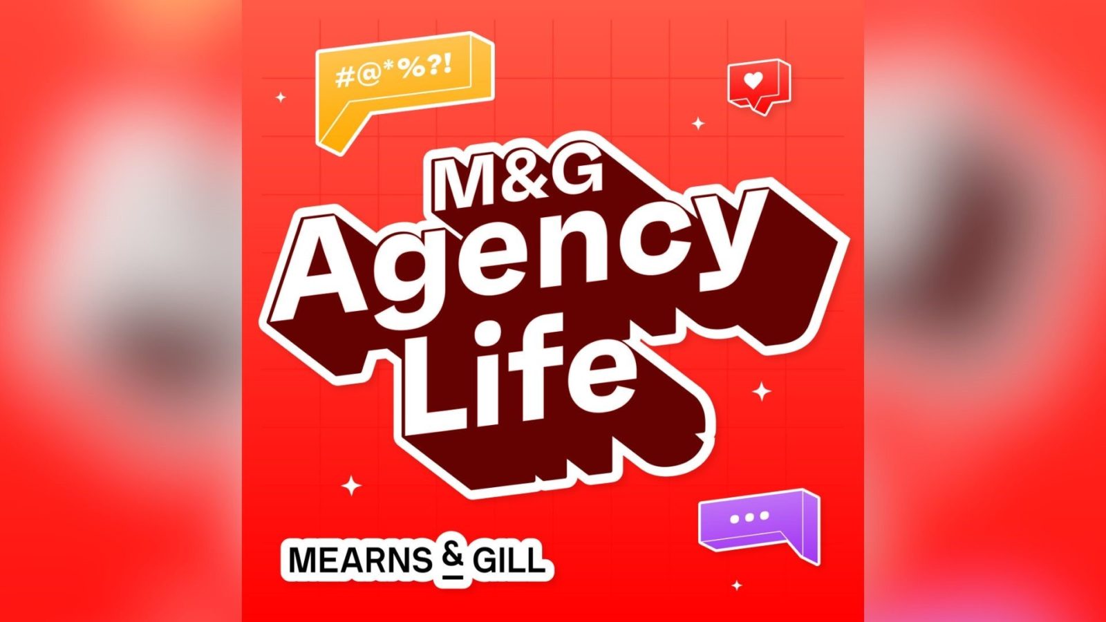 Mearns & Gill launches ‘M&G Agency Life’ podcast series offering insights and entertainment